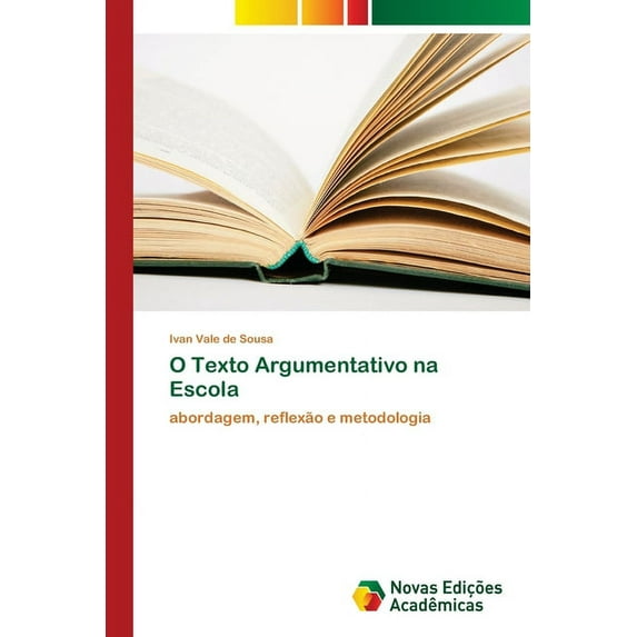 O Texto Argumentativo na Escola (Paperback)