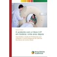 thumbnail image 1 of O acidente com o Césio-137 em Goiânia: vinte anos depois (Paperback), 1 of 1