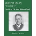 thumbnail image 1 of O'Boyle Rules - The Chief: The Life of Cpl. David William O'Boyle, (Paperback), 1 of 1