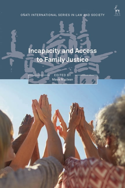 Oñati International Law and Society Incapacity and Access to Family Justice, (Hardcover)