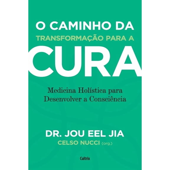 O caminho da transformao para a cura (Paperback)