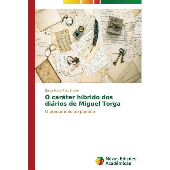 O caráter híbrido dos diários de Miguel Torga (Paperback)
