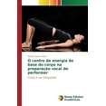 thumbnail image 1 of O Centro De Energia De Base Do Corpo Na Preparacao Vocal Do Performer, 1 of 1