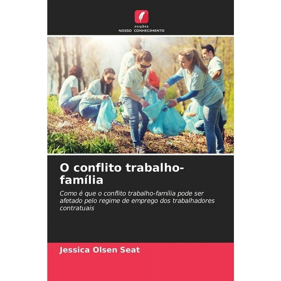 O conflito trabalho-famÃlia, (Paperback)