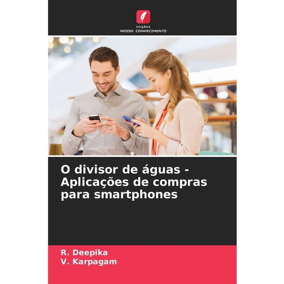 O divisor de guas - Aplicaes de compras para smartphones, (Paperback)