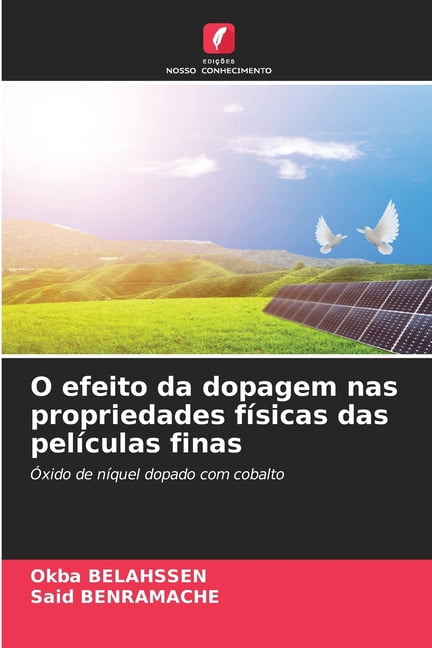 O efeito da dopagem nas propriedades físicas das películas finas, (Paperback)
