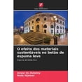 thumbnail image 1 of O efeito dos materiais sustentÃ¡veis no betÃ£o de espuma leve, (Paperback), 1 of 1