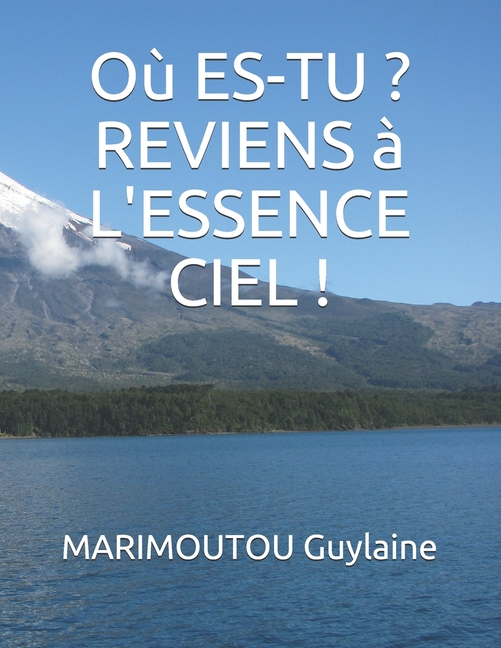 Où es-tu Reviens à l'Essence Ciel ! (Paperback)