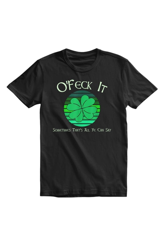 O'feck It Funny St. Patrick's Day T-Shirt for Men & Women - Black Cotton Tee with Shamrock Graphic, Casual Round Neck, All-Season Wear, Machine Washable