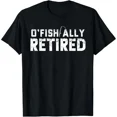 thumbnail image 1 of O'fishally Retired Fishing Retirement Funny T-Shirt, 1 of 6