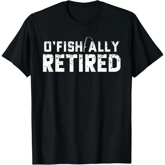O'fishally Retired Fishing Retirement Funny T-Shirt