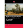 thumbnail image 1 of O género num contexto pós-traumático: o caso do Ruanda (Paperback), 1 of 1