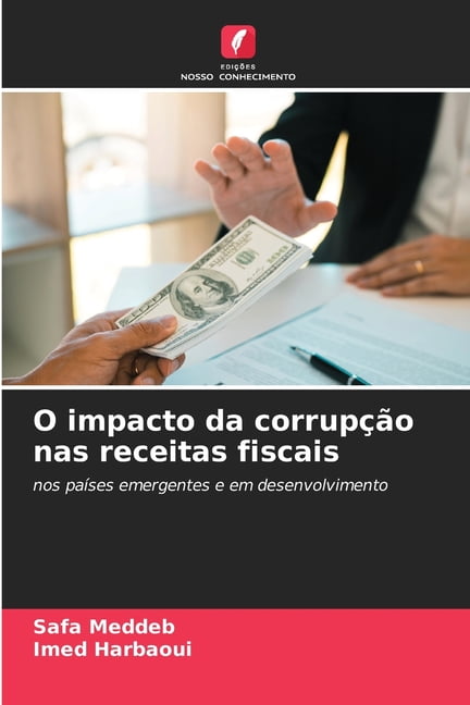 O impacto da corrupÃ§Ã£o nas receitas fiscais, (Paperback)