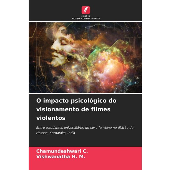 O impacto psicolgico do visionamento de filmes violentos, (Paperback)