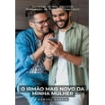 thumbnail image 1 of O irmão mais novo da minha mulher: Histórias de Sexo Explícito Homossexual em Português Brasileiro (Paperback), 1 of 1