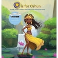 thumbnail image 1 of Pre-Owned O is for Oshun: An ABC Book of Folklore Characters From Around the World (Hardcover) 0578611635 9780578611631, 1 of 1
