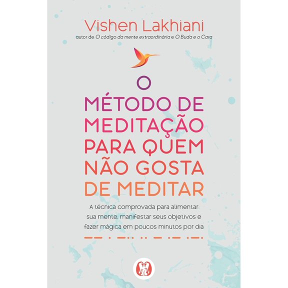O mtodo de meditao para quem no gosta de meditar, (Paperback)