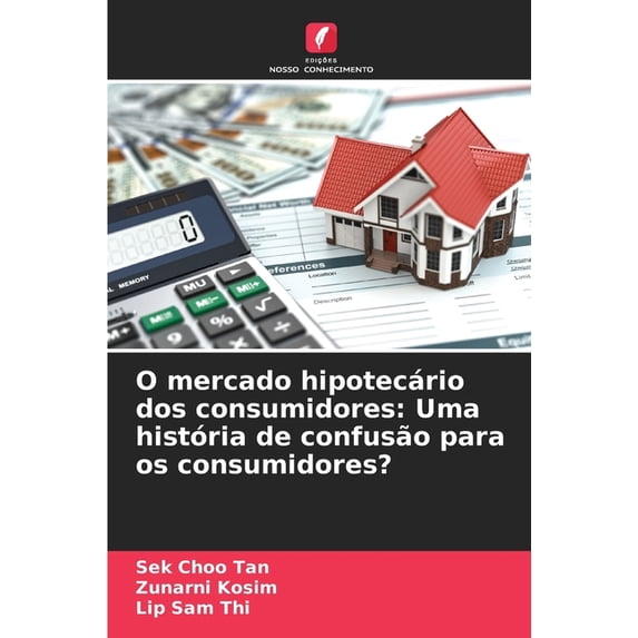 O mercado hipotecário dos consumidores: Uma história de confusão para os consumidores?, (Paperback)