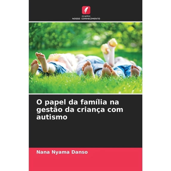 O papel da família na gestão da criança com autismo (Paperback)