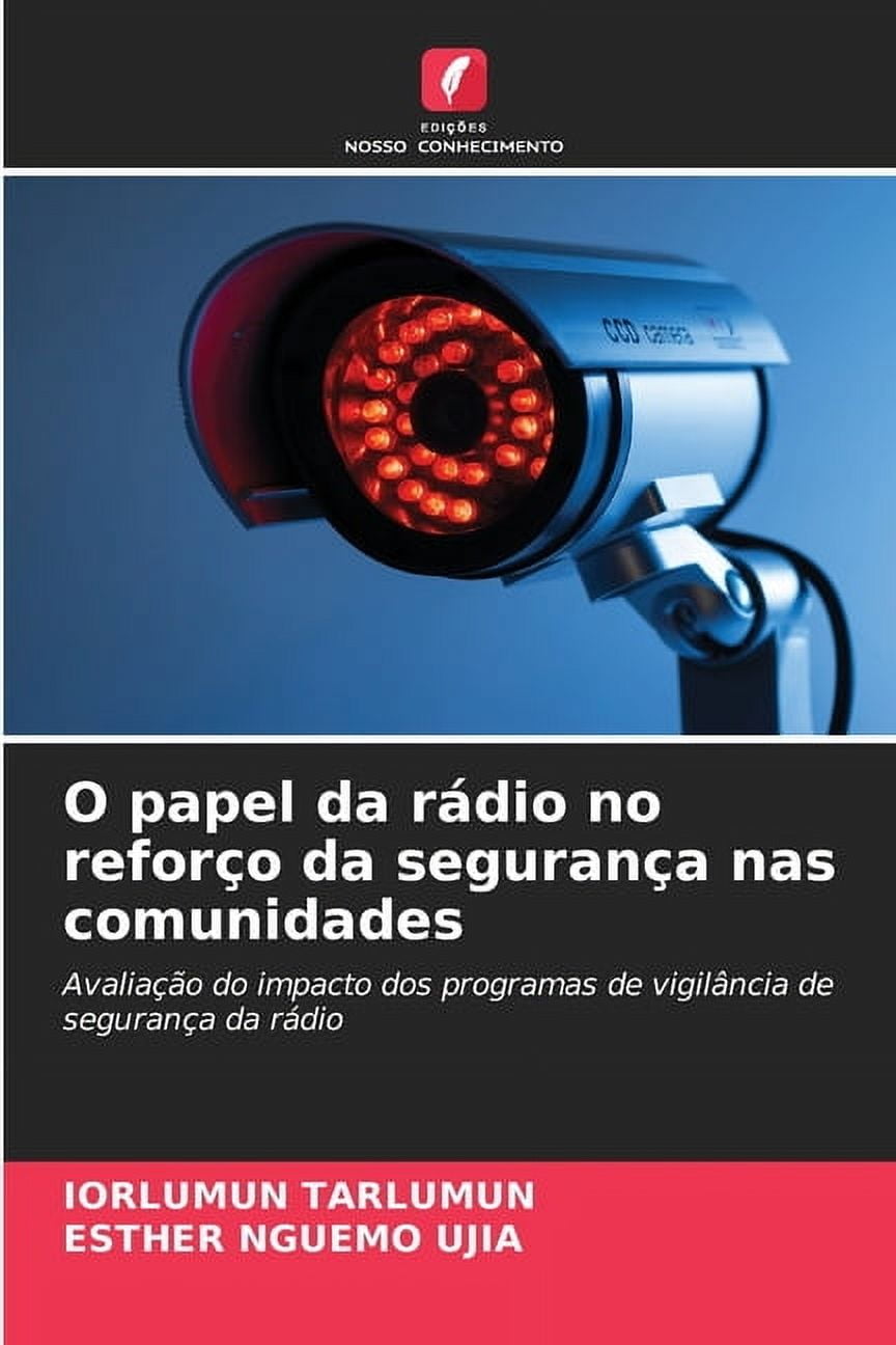 O papel da rÃ¡dio no reforÃ§o da seguranÃ§a nas comunidades, (Paperback)