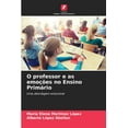 thumbnail image 1 of O professor e as emoções no Ensino Primário (Paperback), 1 of 1