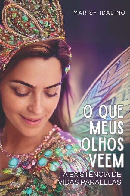 O que meus olhos vÃªem: A realidade de vidas paralelas, (Paperback)