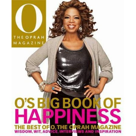 Pre-Owned O's Big Book of Happiness: The Best of O, the Oprah Magazine: Wisdom, Wit, Advice, Interviews, and Inspiration (Hardcover) 0848732332 9780848732332