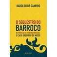 thumbnail image 1 of O sequestro do barroco na formação da literatura brasileira: o caso Gregório de Matos (Paperback), 1 of 1