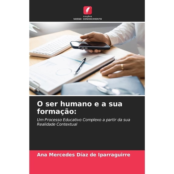 O ser humano e a sua formação, (Paperback)