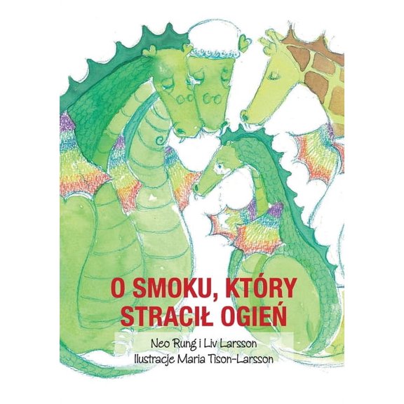 O smoku, ktry stracil ogie, (Paperback)