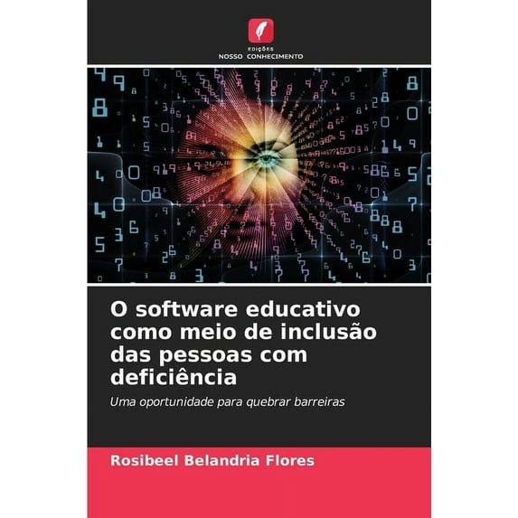 O software educativo como meio de inclusão das pessoas com deficiência, (Paperback)