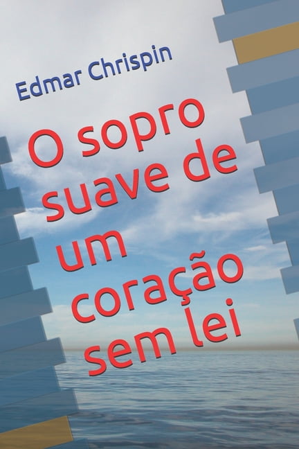 O sopro suave de um coração sem lei (Paperback)