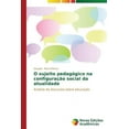 thumbnail image 1 of O sujeito pedagógico na configuração social da atualidade (Paperback), 1 of 1