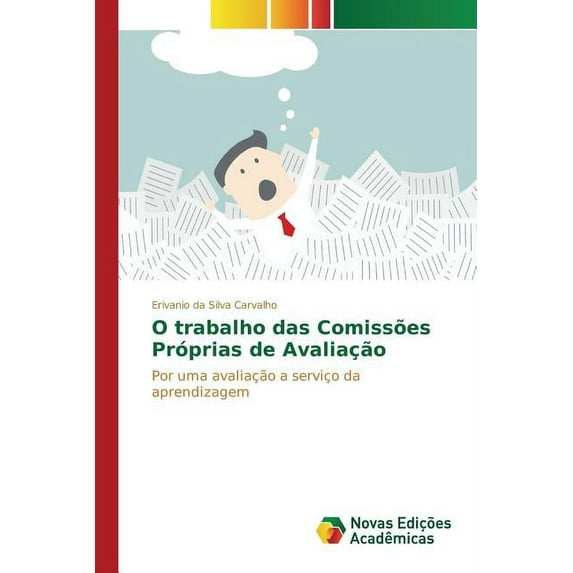 O trabalho das Comissões Próprias de Avaliação (Paperback)