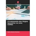thumbnail image 1 of O tratamento dos litígios bancários na zona CEMAC (Paperback), 1 of 1