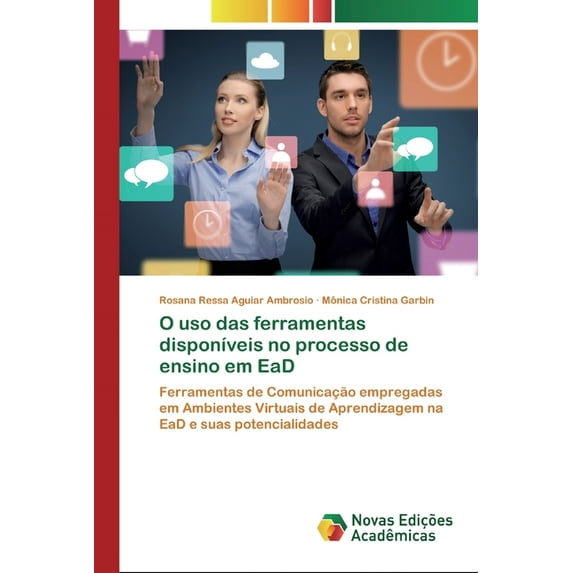 O uso das ferramentas disponíveis no processo de ensino em EaD (Paperback)