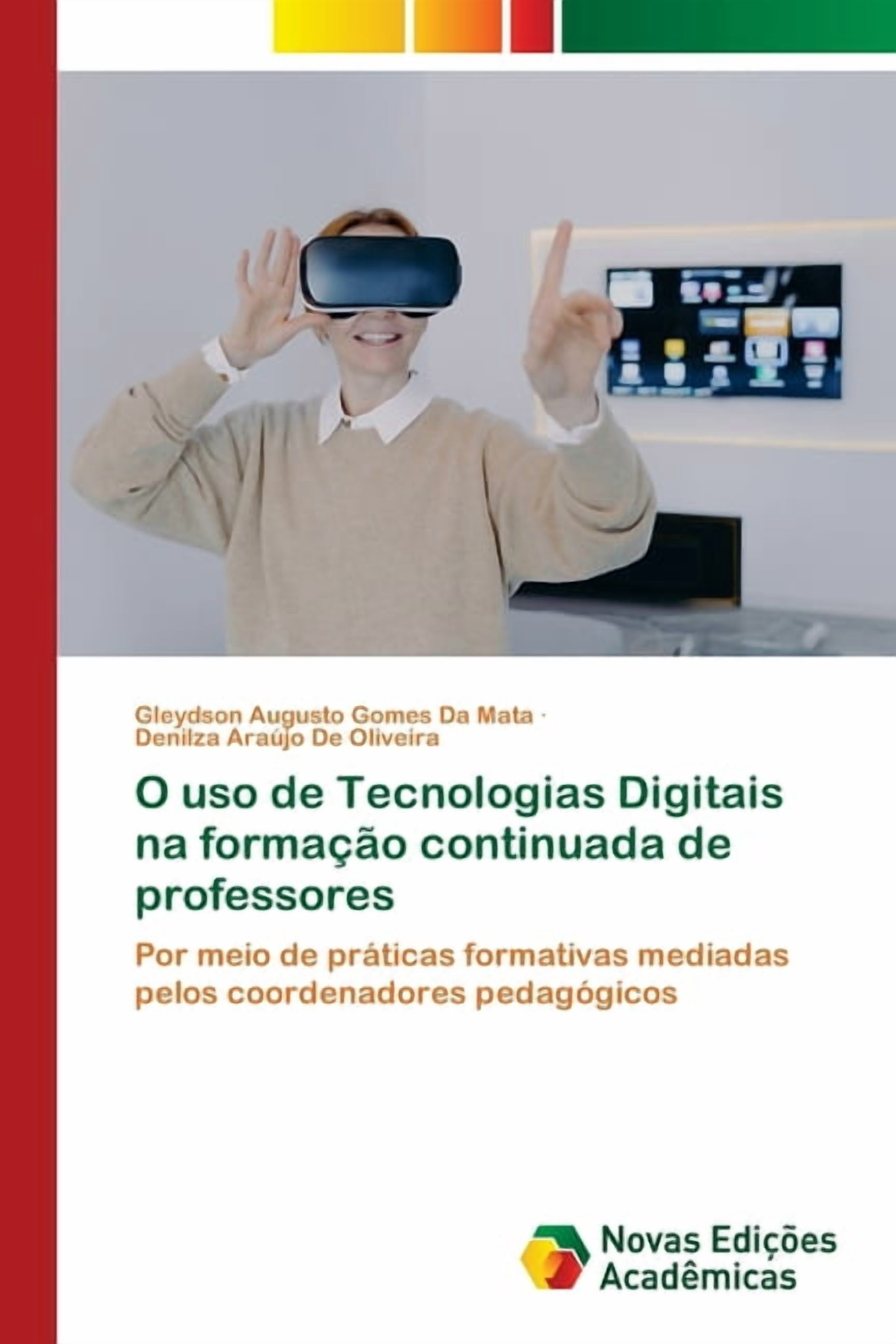 O uso de Tecnologias Digitais na formaÃ§Ã£o continuada de professores, (Paperback)