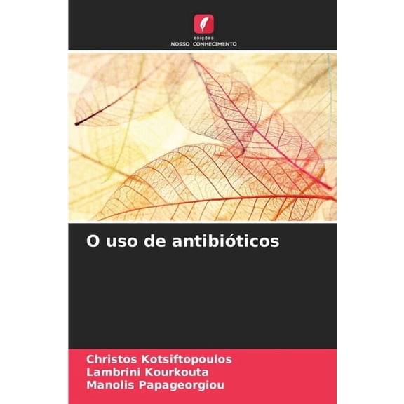 O uso de antibiticos, (Paperback)