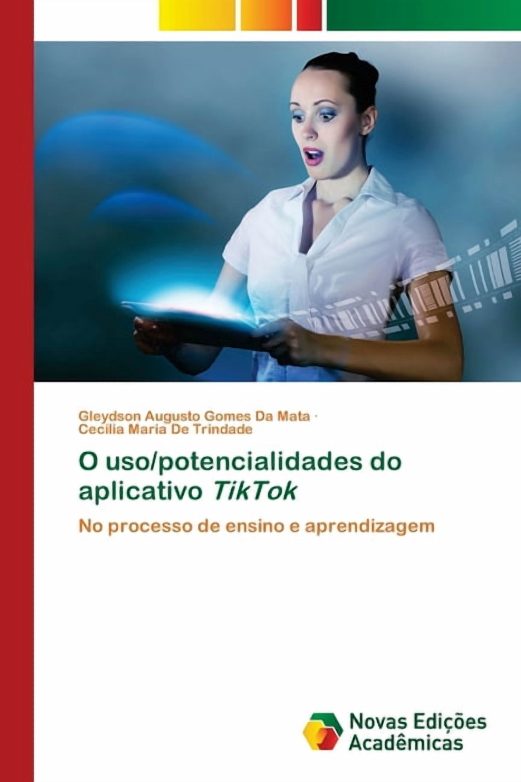 O uso/potencialidades do aplicativo TikTok, (Paperback)