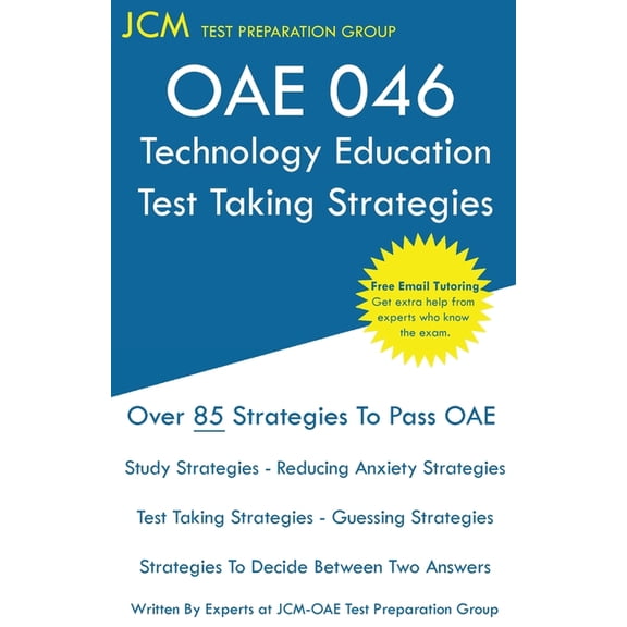 OAE 046 Technology Education - Test Taking Strategies: OAE 046 - Free Online Tutoring - New 2020 Edition - The latest st, (Paperback)