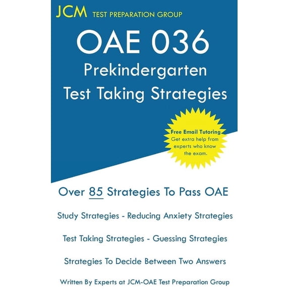 OAE Prekindergarten Test Taking Strategies: OAE 036 - Free Online Tutoring - New 2020 Edition - The latest strategies to, (Paperback)