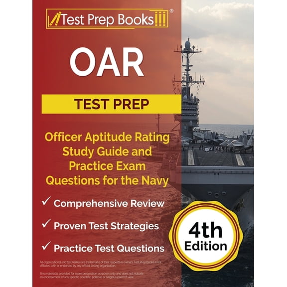 OAR Test Prep: Officer Aptitude Rating Study Guide and Practice Exam Questions for the Navy [4th Edition], (Paperback)