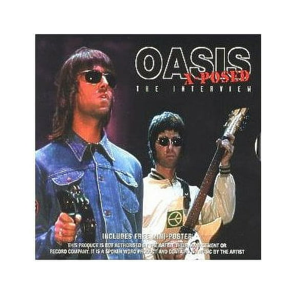OASIS - OASIS X-POSED: THE INTERVIEW
