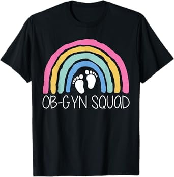 OB-GYN Squad Rainbow Obstetrician Gynecologist Nurse Ob Gyn T-Shirt ...