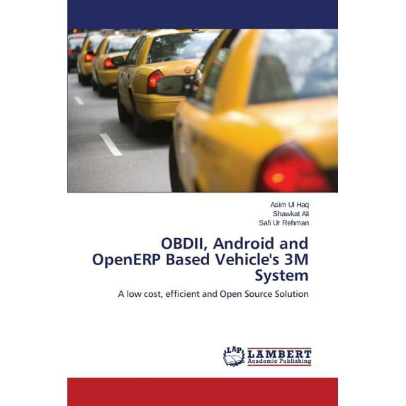 OBDII, Android and OpenERP Based Vehicle's 3M System (Paperback)