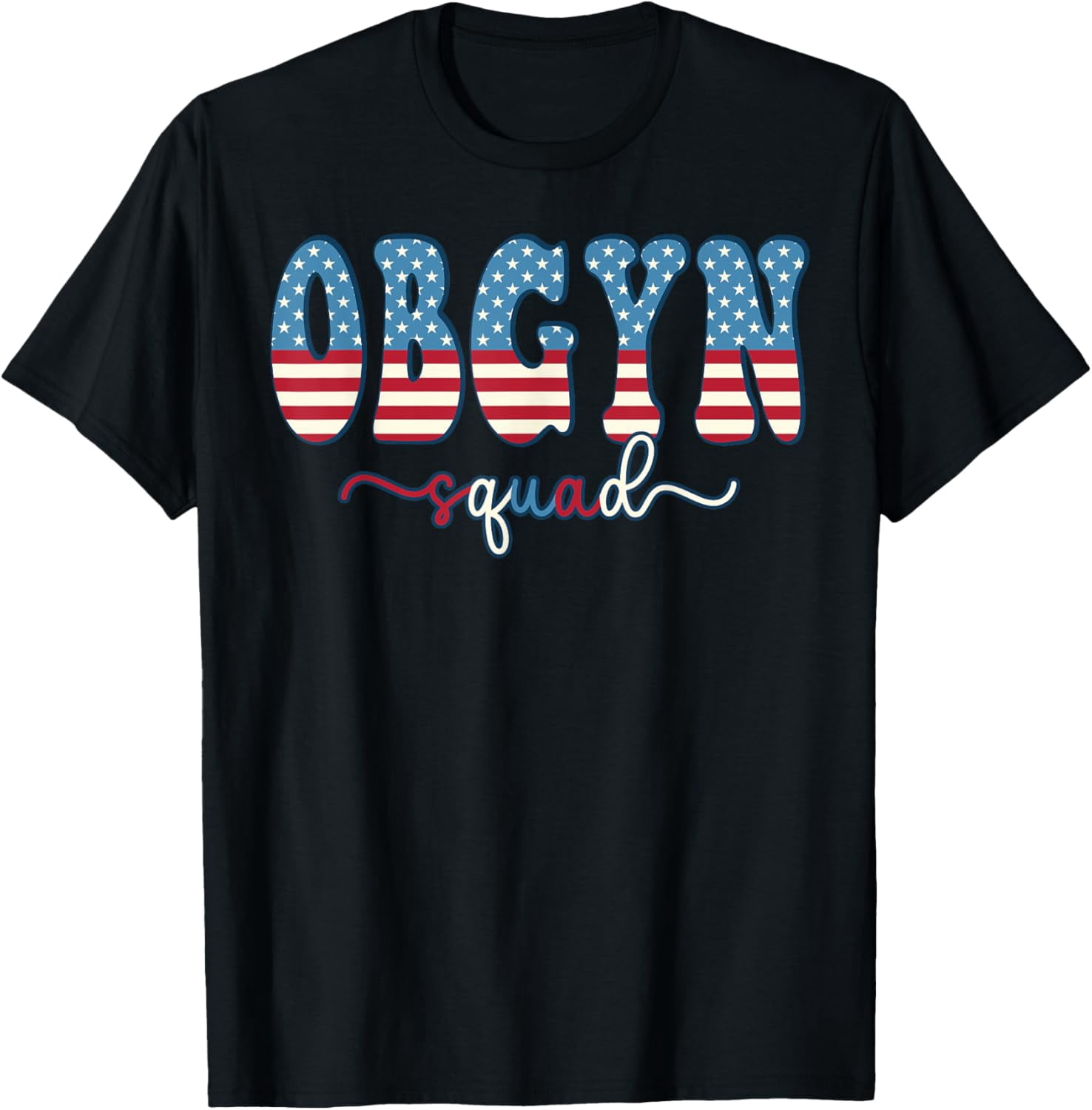OBGYN Squad Obstetrician Gynecologist Nurse 4th Of July T-Shirt ...