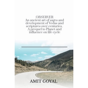OBSERVER An ancient art of sages and development of Vedas and scriptures over centuries. A prequel to Planet and influen, (Paperback)
