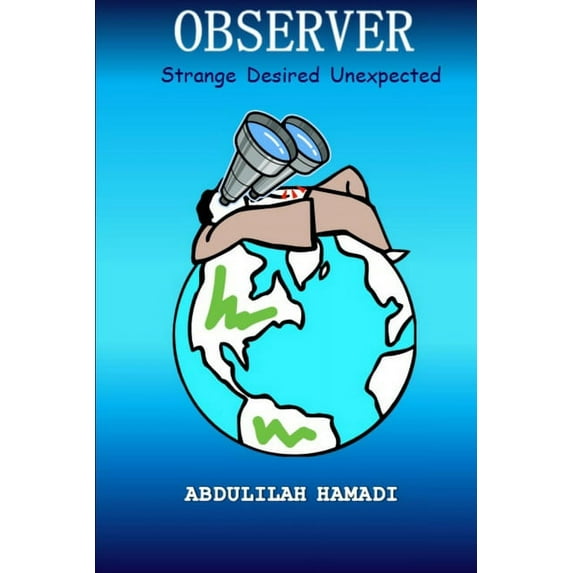 OBSERVER Strange Desired Unexpected, (Paperback)