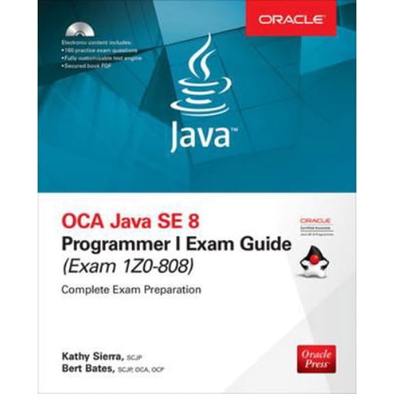 Pre-Owned OCA Java SE 8 Programmer I Exam Guide (Exams 1Z0-808) [With CDROM] (Paperback) 1260011399 9781260011395