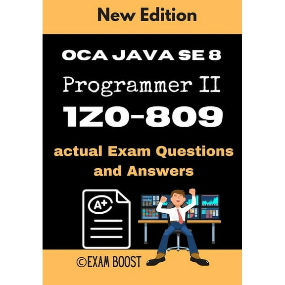 OCA Java SE 8 Programmer II 1Z0-809 actual Exam Questions and Answers : +100 practice exam questions (Paperback)